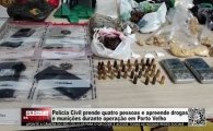 Pol&iacute;cia Civil prende quatro pessoas e apreende drogas e muni&ccedil;&otilde;es durante opera&ccedil;&atilde;o em Porto Velho &ndash; V&Iacute;DEO  