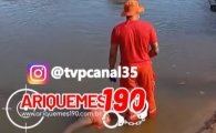 ARIQUEMES: URGENTE &ndash; Corpo de mulher &eacute; localizado boiando no Rio Jamari &ndash; V&Iacute;DEO