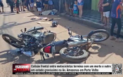 Colis&atilde;o frontal entre motocicletas termina com um morto e outro em estado grav&iacute;ssimo na Av. Amazonas em Porto Velho &ndash; V&iacute;deo