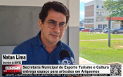 Secretaria Municipal de Esporte Turismo e Cultura entrega espa&ccedil;o para artes&atilde;os em Ariquemes &ndash; V&iacute;deo
