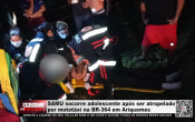 SAMU socorre adolescente ap&oacute;s ser atropelado por motot&aacute;xi na BR&ndash;364 em Ariquemes &ndash; LIVE: ESTAMOS NO AR! PROGRAMA BRONCA DA PESADA