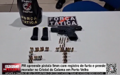 PM apreende pistola 9mm com registro de furto e prende morador no Cristal do Calama em Porto Velho &ndash; V&iacute;deo