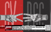 EUA SOBRE FAC&Ccedil;&Otilde;ES &ndash; Estados Unidos classificam fac&ccedil;&otilde;es do Brasil como Terroristas &ndash; V&iacute;deo