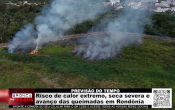 PREVIS&Atilde;O DO TEMPO &ndash; Risco de calor extremo, seca severa e avan&ccedil;o das queimadas em Rond&ocirc;nia &ndash; V&iacute;deo
