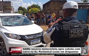 SAMU socorre motociclista ap&oacute;s colis&atilde;o com carro na Av. Perimetral Leste em Ariquemes &ndash; V&iacute;deo