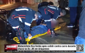 Motociclista fica ferida ap&oacute;s colidir contra carro durante chuva na Av. JK em Ariquemes &ndash; V&iacute;deo