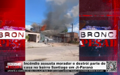 Inc&ecirc;ndio assusta morador e destr&oacute;i parte de casa no bairro Santiago em Ji&ndash;Paran&aacute; &ndash; V&iacute;deo