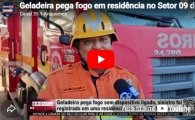 Geladeira pega fogo em resid&ecirc;ncia no Setor 09 de Baixo   &ndash; V&iacute;deo 
