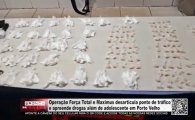 Opera&ccedil;&atilde;o For&ccedil;a Total e Maximus desarticula ponto de tr&aacute;fico e apreende drogas al&eacute;m de adolescente em Porto Velho &ndash; V&iacute;deo   