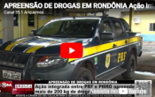 APREENS&Atilde;O DE DROGAS EM ROND&Ocirc;NIA: A&ccedil;&atilde;o integrada entre PRF e PMRO apreende mais de 200 kg drogas &ndash; V&iacute;deo