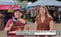 J&aacute; come&ccedil;ou o Arrai&aacute; da Piqui&aacute; em sua 11&ordf; Edi&ccedil;&atilde;o e vai at&eacute; s&aacute;bado, 27/06 &ndash; V&Iacute;DEO