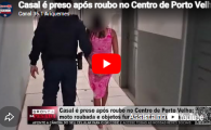 Casal &eacute; preso ap&oacute;s roubo no Centro de Porto Velho; moto roubada e objetos furtados s&atilde;o recuperados &ndash; V&Iacute;DEO