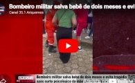 Bombeiro militar salva beb&ecirc; de dois meses e evita trag&eacute;dia ap&oacute;s surto psicol&oacute;gico da m&atilde;e em PVH
