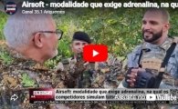 Airsoft: modalidade que exige adrenalina, na qual os competidores simulam t&aacute;ticas de combate armado &ndash; V&Iacute;DEO   