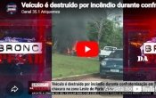 Ve&iacute;culo &eacute; destru&iacute;do por inc&ecirc;ndio durante confraterniza&ccedil;&atilde;o em ch&aacute;cara na zona Leste de Porto Velho &ndash; V&Iacute;DEO