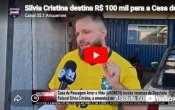Silvia Cristina destina R$ 100 mil para a Casa de Passagem Amor e Vida (AMOREVI) &ndash; V&Iacute;DEO