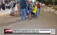 Pedestre fica gravemente ferida ap&oacute;s atropelamento na Av. Tancredo Neves em Ariquemes &ndash; V&Iacute;DEO