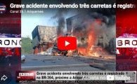 Grave acidente envolvendo tr&ecirc;s carretas &eacute; registrado na BR&ndash;364, pr&oacute;ximo a Ariquemes  &ndash;  LIVE: ESTAMOS NO AR! PROGRAMA BRONCA DA PESADA