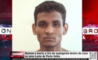 Homem &eacute; morto a tiro de espingarda dentro de casa na zona Leste de Porto Velho &ndash; V&Iacute;DEO