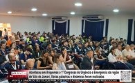 Aconteceu em Ariquemes o 1&ordm; Congresso de Urg&ecirc;ncia e Emerg&ecirc;ncia da regi&atilde;o do Vale do Jamari &ndash; V&Iacute;DEO