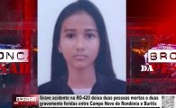 Grave acidente na RO&ndash;420 deixa dois mortos e dois feridos entre Campo Novo de Rond&ocirc;nia e Buritis &ndash; V&Iacute;DEO