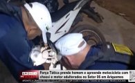 For&ccedil;a T&aacute;tica prende homem e apreende motocicleta com chassi e motor adulterados no Setor 06 &ndash; V&Iacute;DEO