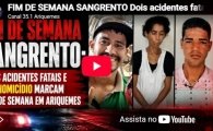 FIM DE SEMANA SANGRENTO: Dois acidentes fatais e um homicidio marcam fim de semana em Ariquemes &ndash; LIVE: ESTAMOS NO AR! PROGRAMA BRONCA DA PESADA