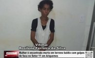 Mulher &eacute; encontrada morta em terreno baldio com golpes de faca no Setor 11 em Ariquemes &ndash; V&Iacute;DEO