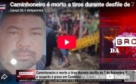 Caminhoneiro &eacute; morto a tiros durante desfile de 7 de Setembro em Candeias do Jamari &ndash; LIVE: ESTAMOS NO AR! PROGRAMA BRONCA DA PESADA