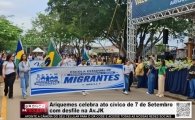 Ariquemes celebra ato c&iacute;vico de 7 de Setembro com desfile na Av. JK &ndash; V&Iacute;DEOS