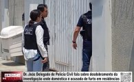 Dr. Jo&aacute;s Delegado de Pol&iacute;cia Civil fala sobre desdobramento da investiga&ccedil;&atilde;o onde dom&eacute;stica &eacute; acusada de furto em resid&ecirc;ncias