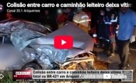 Colis&atilde;o entre carro e caminh&atilde;o leiteiro deixa v&iacute;tima fatal na BR&ndash;421 em Ariquemes &ndash; V&Iacute;DEO
