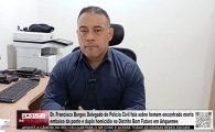 Dr. Francisco Borges fala sobre homem morto sob ponte e duplo homic&iacute;dio no Bom Futuro, em Ariquemes &ndash; V&Iacute;DEO