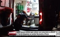 SAMU socorre ciclista ap&oacute;s colis&atilde;o com motocicleta na RO&ndash;257 a 7 km de Ariquemes &ndash; V&Iacute;DEO