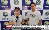 IDARON Ariquemes confirma 27 casos de raiva animal em RO e alerta produtores sobre os sintomas &ndash; V&Iacute;DEO