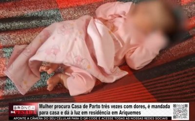 Mulher procura Casa de Parto tr&ecirc;s vezes com dores, &eacute; mandada para casa e d&aacute; &agrave; luz em resid&ecirc;ncia &ndash; V&Iacute;DEO