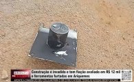 Constru&ccedil;&atilde;o &eacute; invadida e tem fia&ccedil;&atilde;o avaliada em R$ 12 mil e ferramentas furtadas em Ariquemes &ndash; V&Iacute;DEO