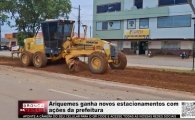 Ariquemes ganha novos estacionamentos com a&ccedil;&otilde;es da prefeitura &ndash; V&Iacute;DEO