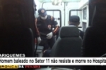  ARIQUEMES: Confira o vídeo – Baleado no Setor 11 não resiste e morre no Hospital Regional