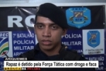  ARIQUEMES: Força Tática localiza menor com droga e armado com faca