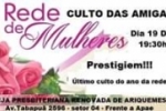 ARIQUEMES: Igreja Presbiteriana Renovada realiza Culto das amigas
