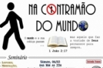 ARIQUEMES: Igreja Presbiteriana Renovada convida toda a popula&ccedil;&atilde;o para o Semin&aacute;rio “Na Contram&atilde;o do Mundo”