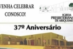 ARIQUEMES: Igreja Presbiteriana convida toda a população para o seu 37ª Aniversário