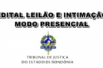 EDITAL LEILÃO E INTIMAÇÃO MODO PRESENCIAL