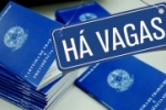 OPORTUNIDADE DE EMPREGO: Confira as vagas ofertadas pelo SINE nesta quarta–feira