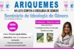 ARIQUEMES: Participe do Seminário Ideologia de gênero na educação, famílias em perigo