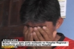 ARIQUEMES: LUTO – Grávida perde a vida em parto no Hospital Regional de Ariquemes – Família afirma que não tinha médico obstetra e jovem não poderia dar a luz em parto normal – Confira o vídeo