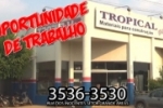 ARIQUEMES: OPORTUNIDADE DE TRABALHO – Tropical Materiais para Construção procura vendedores