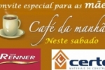 ARIQUEMES: Certa Materiais de Construção oferece café da manhã para as mães neste sábado