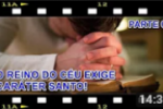 O REINO DO CÉU EXIGE CARÁTER SANTO – Parte 2 – A iniquidade dentro da Igreja atual